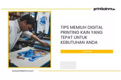 Tips Memilih Digital Printing Kain yang Tepat untuk Kebutuhan Anda
